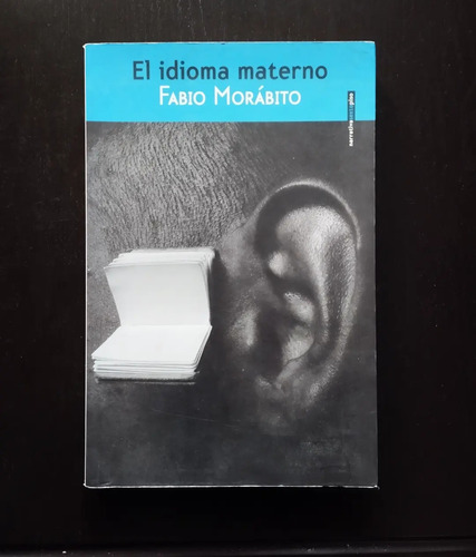 El Idioma Materno, Fabio Morábito.