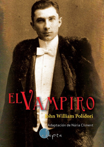 El vampiro, de William Polidori, John. Adapta Editorial, tapa blanda en español