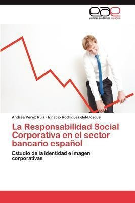 La Responsabilidad Social Corporativa En El Sector Bancar...