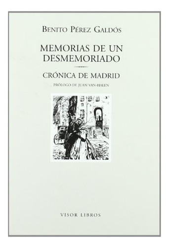 Libro Memorias De Un Desmemoriado De Perez Galdos B Visor