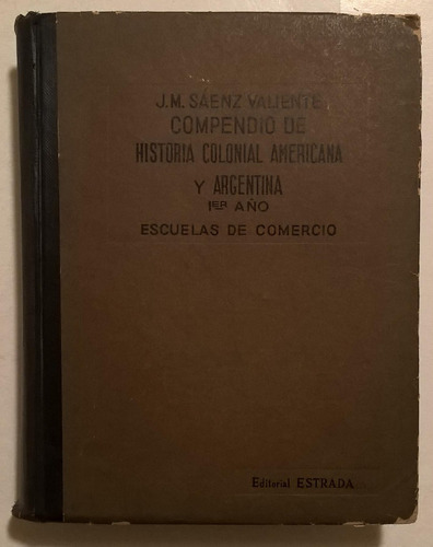 Compendio Historia Colonial Americana Y Argentina S Valiente