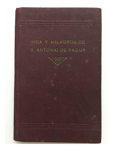 Vida Y Milagros De San Antonio De Padua. Siro Damiani 1926