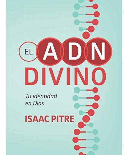 Adn Divino: Tu Identidad En Dios