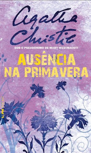 Livro Ausência Na Primavera - Agatha Christie [2010]