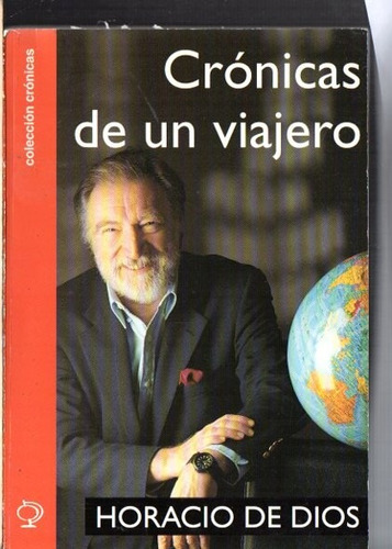 Horacio De Dios - Cronicas De Un Viajero