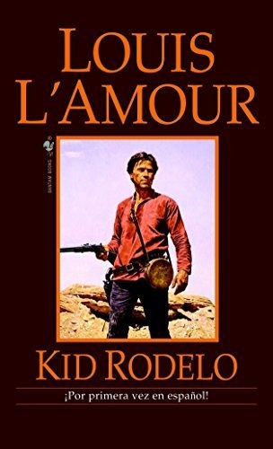 Kid Rodelo, De L'amour, Louis. Editorial Bantam, Tapa Blanda En Español, 2007