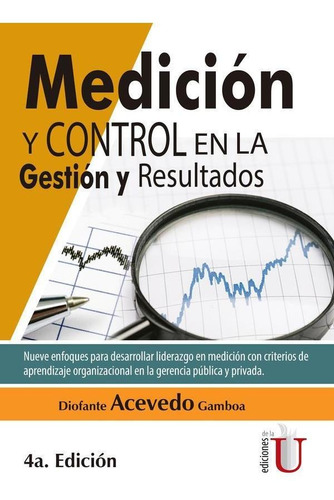 Medición Y Control En La Gestión Y Resultados. 4 Edición.