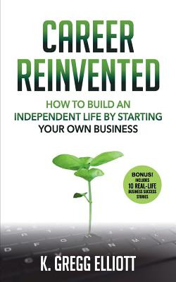 Libro Career Reinvented: How To Build An Independent Life...