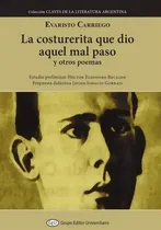 Comprar La Costurerita Que Dio El Mal Paso Y Otros Poemas - Carriego, de Carriego, Evaristo. Editorial Grupo Editor Universitario, tapa blanda en español