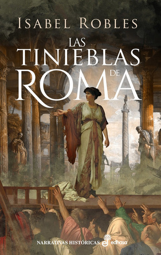 Las Tinieblas De Roma, De Robles Alonso, Isabel. Editorial Editora Y Distribuidora Hispano Americana, S.a., Tapa Dura En Español