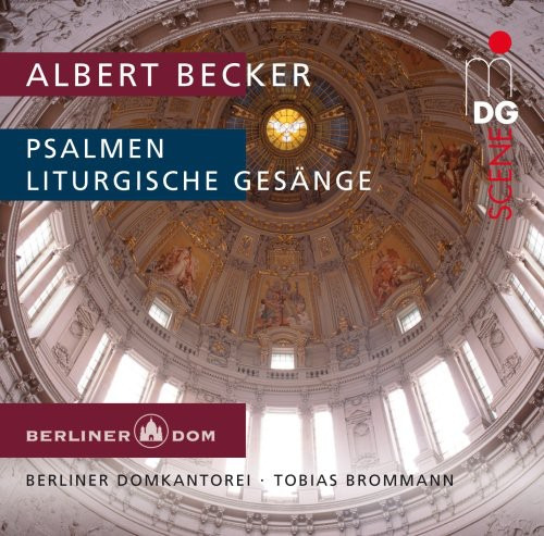 Albert Becker; Tobias Brommann Liturgische Gesaenge Op 4 Sac
