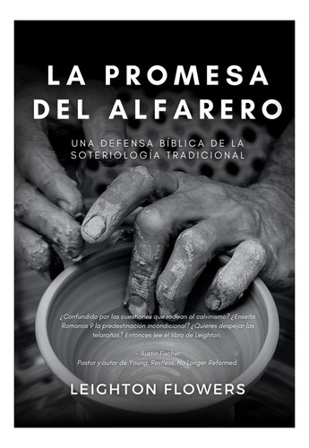 Libro: La Promesa Del Alfarero: Una Defensa Bíblica De La So