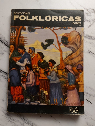 Selecciones Folklóricas Editorial Codex. 52057.