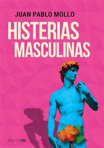 Libro Histerias Masculinas De Juan Pablo Mollo