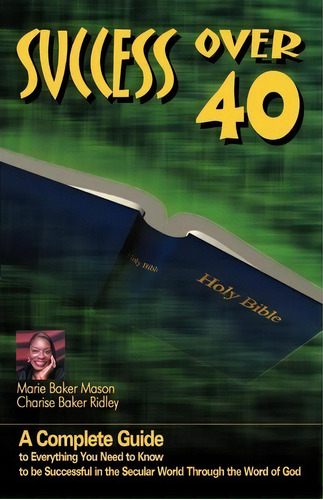 Success Over 40, De Marie Baker Mason. Editorial Writers Club Press, Tapa Blanda En Inglés