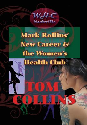 Libro Mark Rollins' New Career And The Women's Health Cub...