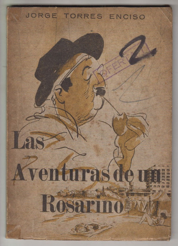 1965 Colonia Aventuras De Un Rosarino Jorge Torres Enciso