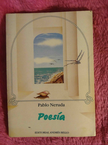 Poesia De Pablo Neruda - Ilustraciones De Carlos Rojas Maffi