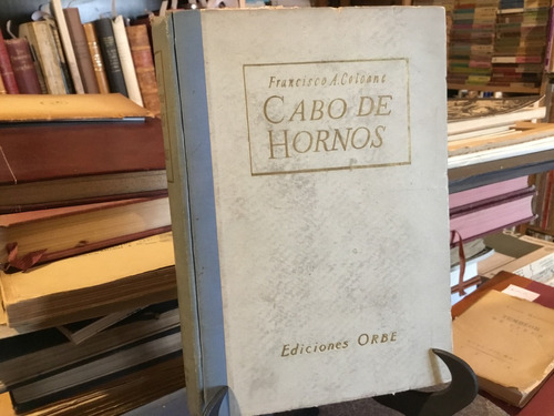 Francisco Coloane Cabo De Hornos Orbe Latorre Pròlogo