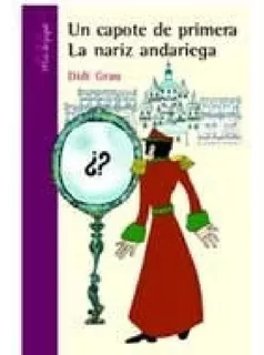 Un Capote De Primera - La Nariz Andariega [serie Morada] (c