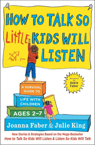 Cómo Hablar Que Niños Pequeños Escuchen: Una Guía Vida Con 2