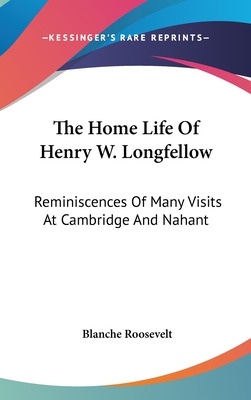 Libro The Home Life Of Henry W. Longfellow: Reminiscences...