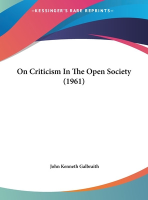 Libro On Criticism In The Open Society (1961) - Galbraith...
