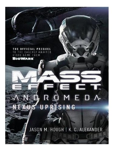 Mass Effect - Andromeda: Nexus Uprising (paperback) - . Ew09