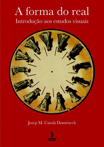 A forma do real, de Domènech, Josep Maria Català. Editora Summus Editorial Ltda., capa mole em português, 2011