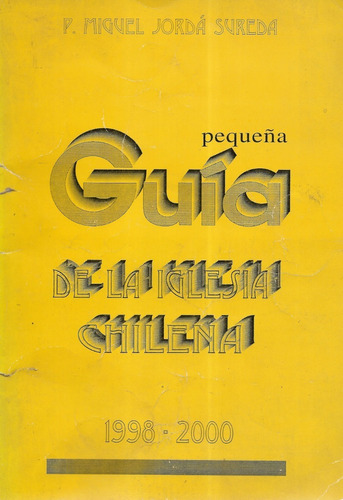 Pequeña Guía De Iglesia Chilena 1998 - 2000 / Jordá Sureda 