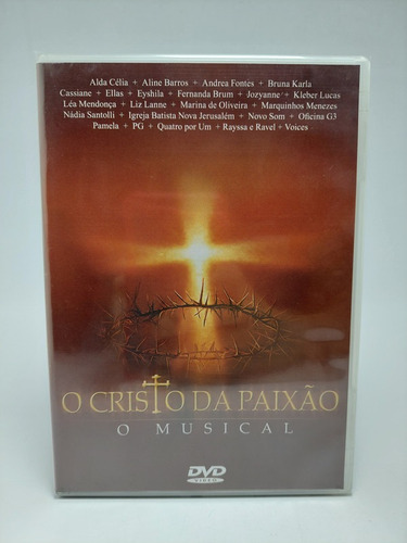 Dvd O Cristo Da Paixão - O Musical (lacrado)