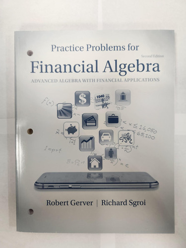 Financial Algebra: Advanced Algebra With Financial Applicati