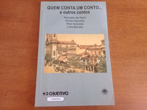 Livro Quem Conta Um Conto... E Outros Contos