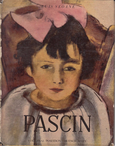 1944 Arte Jules Pascin Por Luis Seoane 1a Edicion Poseidon