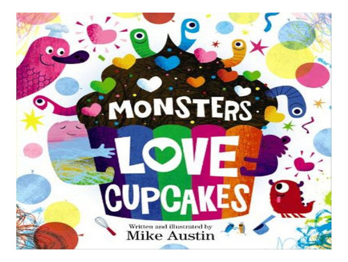 Monsters Love Cupcakes - Mike Austin. Eb06