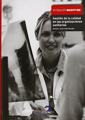 Gestion De La Calidad En Las Organizaciones Sa, de Javier Cabo Salvador. Editorial DIAZ DE SANTOS en español