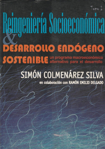 Reingeniería Socioeconómica, Simón Colmenárez.