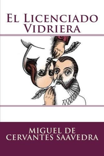 Libro : El Licenciado Vidriera - Saavedra, Miguel De...