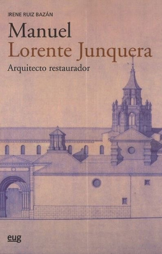 Libro Manuel Lorente Junquera - Ruiz Bazan, Irene