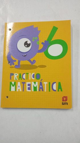 Practico Matematica 6 - Sm, De Vv. Aa.. Editorial Sm Ediciones, Tapa Blanda En Español, 2019