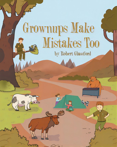 Grownups Make Mistakes Too, De Glassford, Robert. Editorial Page Pub, Tapa Blanda En Inglés