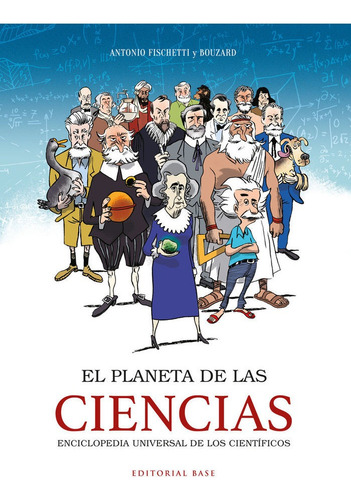 El Planeta De Las Ciencias, De Fischetti, Antonio. Editorial Editorial Base (es), Tapa Dura En Español
