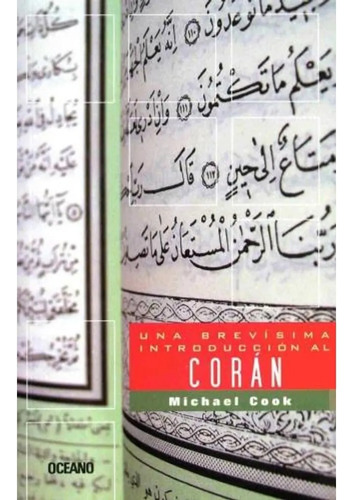 Una Brevisima Introduccion Al Coran - Michael Cook - Oceano