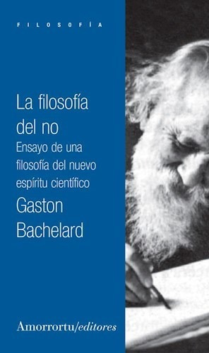 Libro La Filosofia Del No   2 Ed De Gaston Bachelard