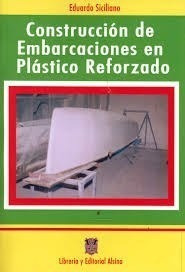 Libro Construccion De Embarcaciones En Plastico Reforzado De