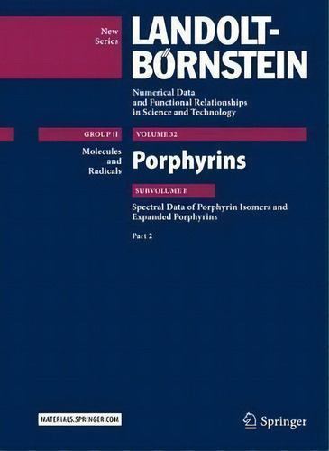 Porphyrins - Spectral Data Of Porphyrin Isomers And Expanded Porphyrins, De M. P. Dobhal. Editorial Springer Verlag Berlin Heidelberg Gmbh Co Kg, Tapa Dura En Inglés