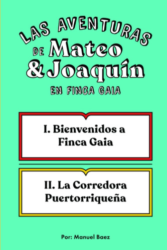 Libro: Las Aventuras Mateo Y Joaquin Finca Gaia: Primer