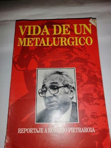Libro Vida De Un Metalurgico.