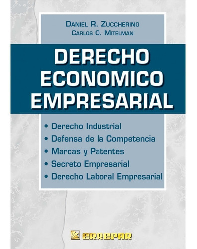 Derecho económico empresarial, de Daniel Zuccherino. Editorial Errepar, tapa blanda en español, 2003