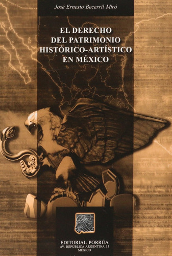 El Derecho Del Patrimonio Historico Artistico En Mexico - Be